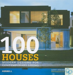 100 Houses    Modern Designs for Contemporary Living