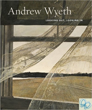 Andrew Wyeth: Looking Out, Looking In