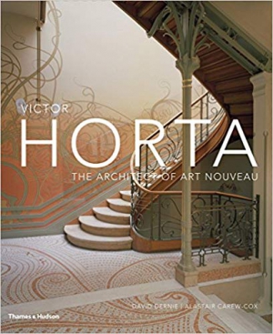 Victor Horta: The Architect of Art Nouveau 1st Edition