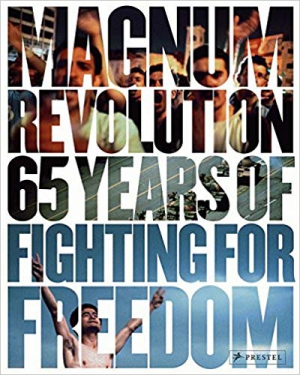 Magnum Revolution: 65 Years of Fighting for Freedom
