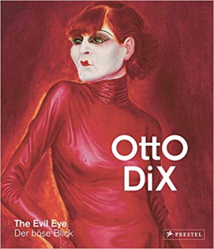 Otto Dix: The Evil Eye (English and German Edition)