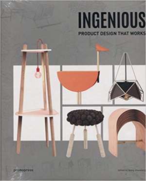 Ingenious: Product Design that Works 1st Edition