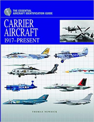 Carrier Aircraft 1917-Present (Essential Identification Guide)