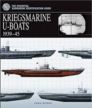 Kriegsmarine U-Boats 1939-45 (Essential Identification Guide)