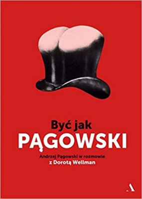 Byc jak Pagowski. Andrzej Pagowski w rozmowie z Dorota Wellman (Polish)