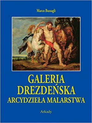 Galeria Drezdeńska. Arcydzieła malarstwa