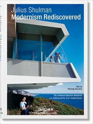 Julius Shulman: Modernism Rediscovered (Multilingual Edition)