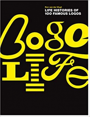 Logo Life: Life Histories of 100 Famous Logos