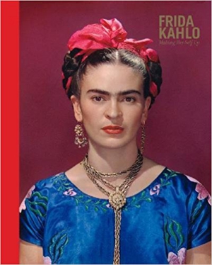 Frida Kahlo: Making Her Self Up