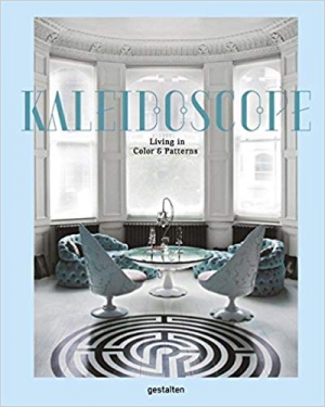 Kaleidoscope: Living in Color and Patterns