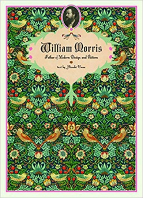 William Morris: Father of Modern Design and Pattern (Japanese, Japanese and Japanese Edition)