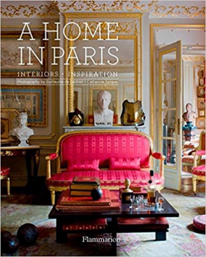 A Home in Paris: Interiors, Inspiration