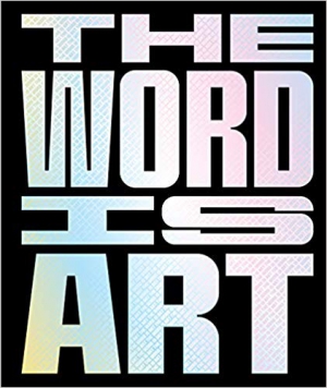 The Word is Art 1st Edition