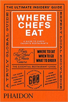 Where Chefs Eat: A Guide to Chefs' Favorite Restaurants (2015)