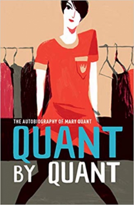Quant by Quant: The Autobiography of Mary Quant (V&A Fashion Perspectives)