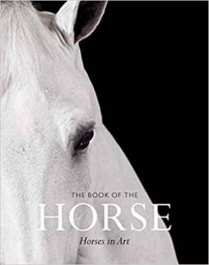 The Book of the Horse: Horses in Art