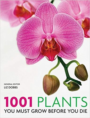 1001 Plants: You must grow before you die
