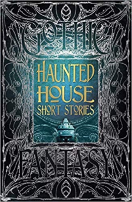 Haunted House Short Stories (Gothic Fantasy)