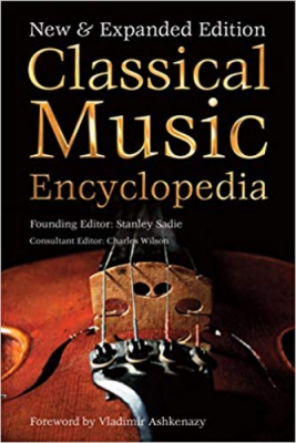 Classical Music Encyclopedia: New & Expanded Edition (Definitive Encyclopedias)