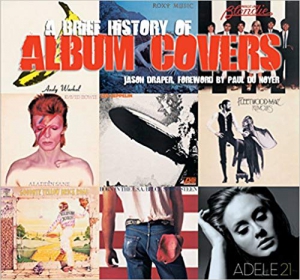 A Brief History of Album Covers (new edition