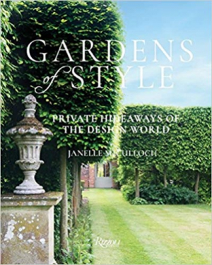 Gardens of Style: Private Hideaways of the Design World