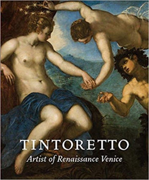 Tintoretto: Artist of Renaissance Venice