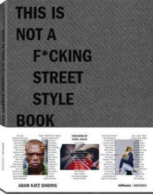This Is Not a F*cking Street Style Book