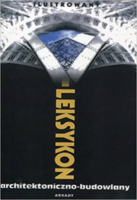 Ilustrowany leksykon architektoniczno-budowlany (Polish)