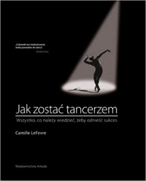Jak zostac tancerzem (Polish Edition) (Polish) 1st Edition