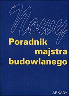 Nowy poradnik majstra budowlanego (Polish)
