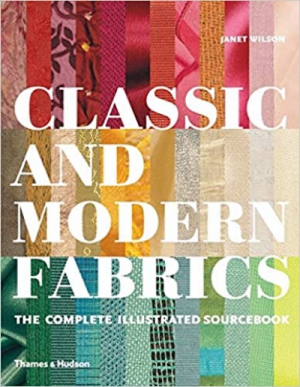 Classic and Modern Fabrics: The Complete Illustrated Sourcebook