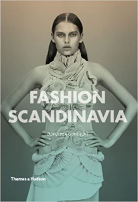 Fashion Scandinavia: Contemporary Cool 1st Edition