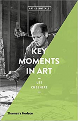 Key Moments in Art: Art Essentials (Art Essentials) 1st Edition