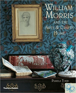 William Morris: and the Arts & Crafts Home