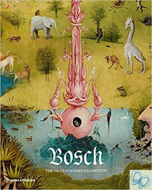 Bosch: The 5th Centenary Exhibition