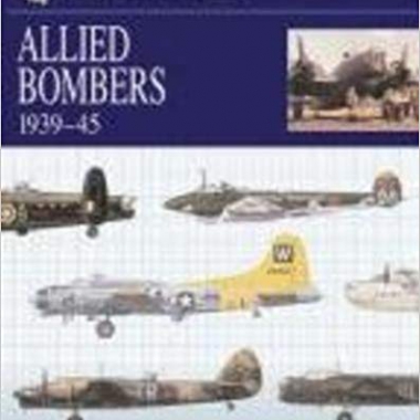 Allied Bombers 1939-45 - The Essential Aircraft Identification Guide