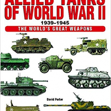 Allied Tanks of World War II 1939-1945 (World's Great Weapons)