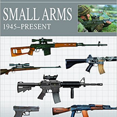 Small Arms 1945-Present (Essential Identification Guide)