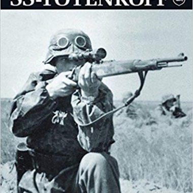 SS-Totenkopf: The History of the 'Death's Head' Division, 1940–45 (Waffen-SS Divisional Histories)