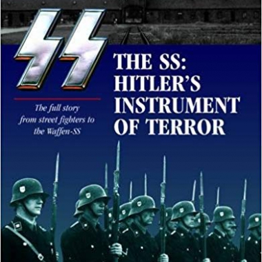 The SS: Hitler's Instrument of Terror