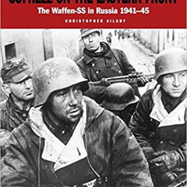 SS: Hell on the Eastern Front: The Waffen-SS in Russia 1941–45