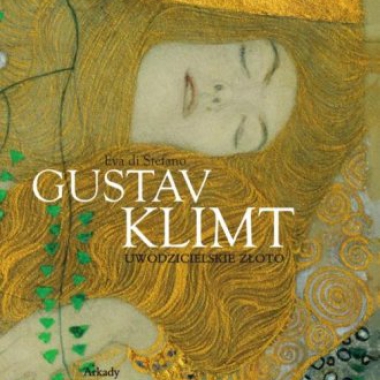 Gustav Klimt. Uwodzicielskie złoto