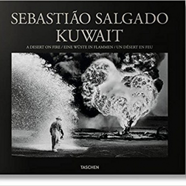 Sebastião Salgado: Kuwait, A Desert on Fire (Multilingual Edition)