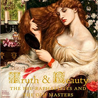 Truth and Beauty: The Pre-Raphaelites and the Old Masters