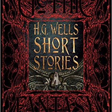 H.G. Wells Short Stories (Gothic Fantasy)