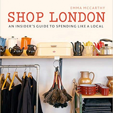 Shop London: An insider's guide to spending like a local (London Guides)