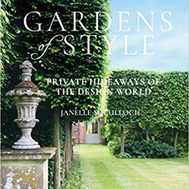 Gardens of Style: Private Hideaways of the Design World