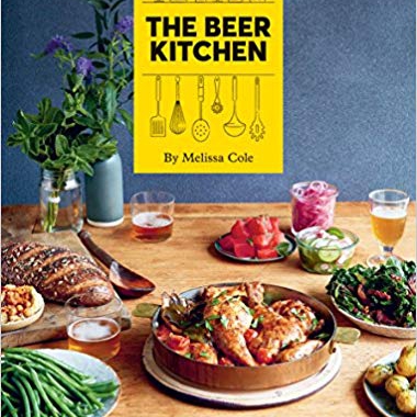 The Beer Kitchen: The Art and Science of Cooking, & Pairing, with Beer