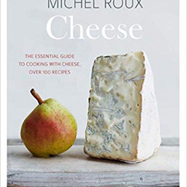 Cheese: The essential guide to cooking with cheese, over 100 recipes