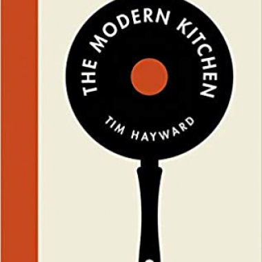 The Modern Kitchen: Objects that Changed the Way We Cook, Eat and Live